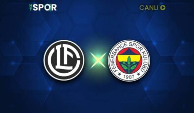 Lugano – Fenerbahçe maçı CANLI YAYIN – Futbol Haberleri