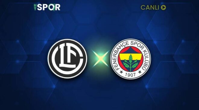 Lugano – Fenerbahçe maçı CANLI YAYIN – Futbol Haberleri
